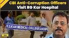  Kolkata Doctor Case: CBI Visits RG Kar, Seizes Documents On Funds Used During Sandip Ghosh's Tenure 