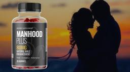 MANHOOD PLUS Gummies Reviews - Does It Work? 